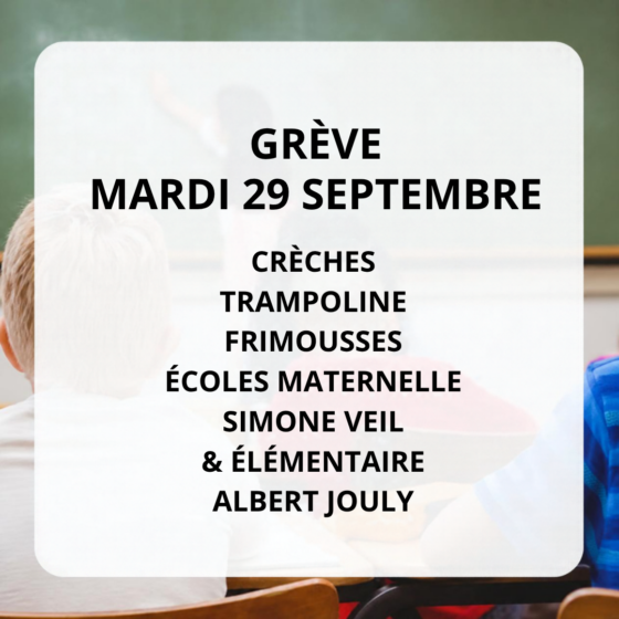 GRÈVE MARDI 29 SEPTEMBRE 2026 : crèches Les Frimousses, Trampoline, Écoles maternelle Simone Veil & élémentaire Albert Jouly